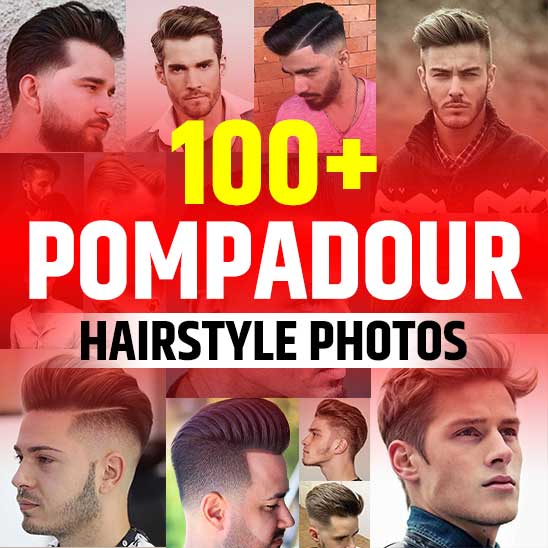 100+ Best Pompadour Hairstyle Male | Haircut 2023 - TailoringinHindi