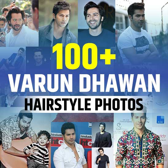 5 Varun Dhawan Hairstyles For Men Who Aint Got No Time