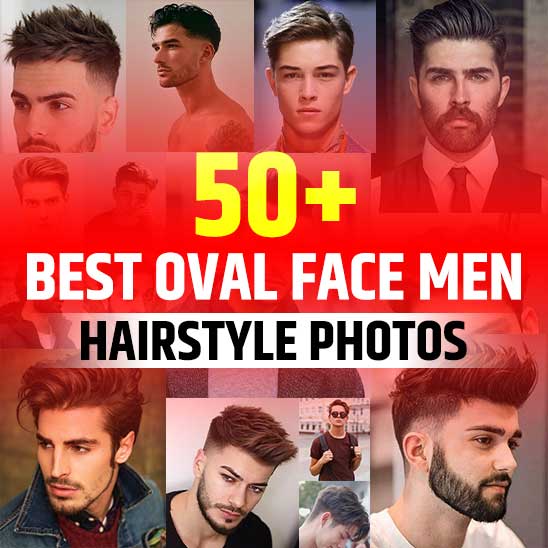 50+ Best Hairstyle for Oval Face Men (2023) - TailoringinHindi