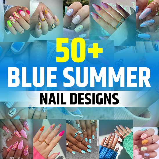 50+ Blue Summer Nails (2023) Designs - TailoringinHindi