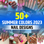 Nail Colors Summer 2023