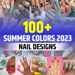 Summer Colors 2023 Nails