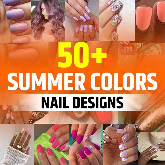 Summer Colors for Nails