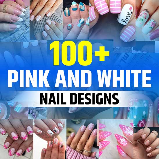Pink and White Nail Designs