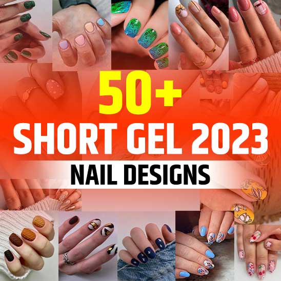 Short Gel Nail Designs 2023