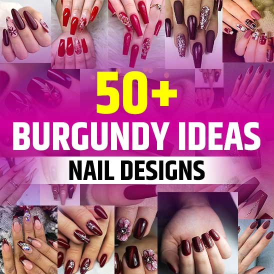 Burgundy Nail Ideas