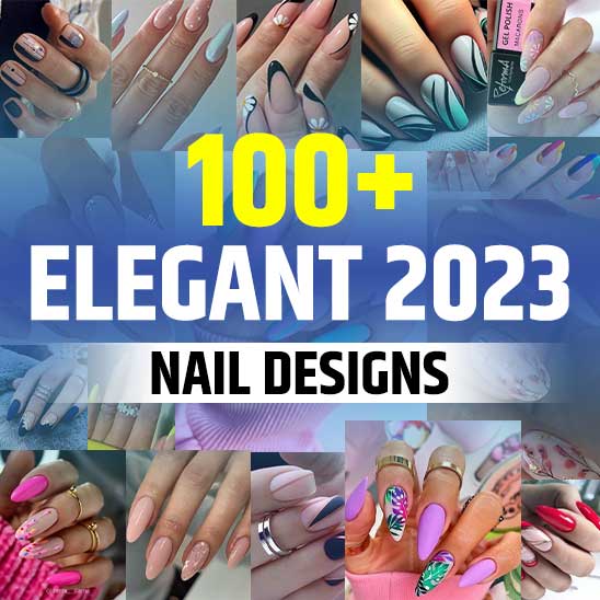 Elegant Nail Designs 2023