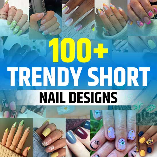 Trendy Nail Designs for Short Nails