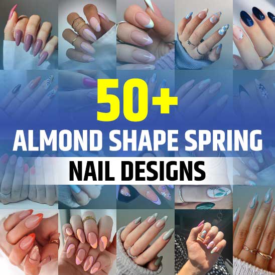 50+ Almond Shape Spring Nails (2024) TailoringinHindi