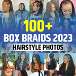Knotless Box Braids Hairstyles 2023