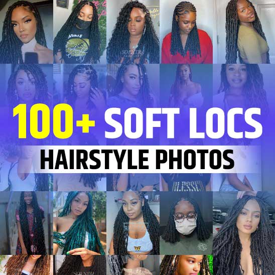 Soft Locs Hairstyles