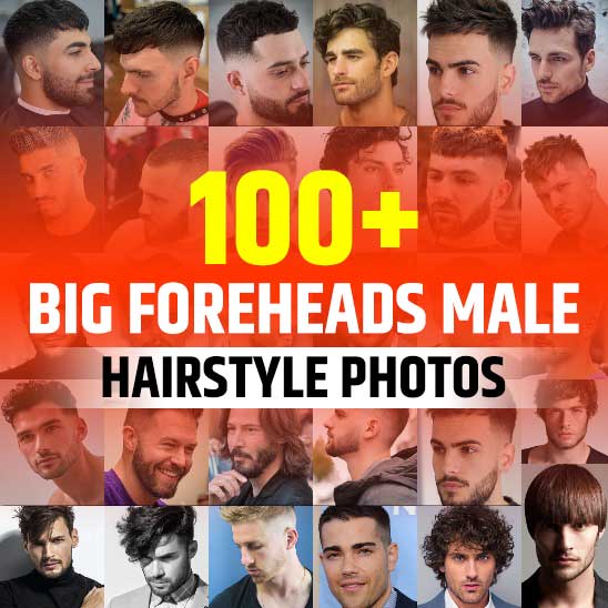 Hairstyles for Big Foreheads Male